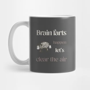 Brain Farts Happen Let's Clear the Air Men's Mental Health Mug